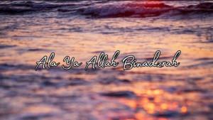 Lirik-Ala-Ya-Allah-Binadzroh-lengkap-Arab-Tulisan-Latin-dan-Terjemahan.jpg