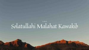 Lirik-Sholatullahi-Malahat-Kawakib-Lengkap-Teks-Arab-Latin-dan-Terjemahan.jpg