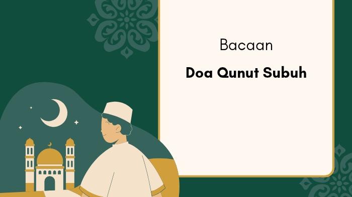 Bacaan-Doa-Qunut-Subuh-Lengkap-dengan-Tulisan-Arab-Latin-dan-Artinya.jpg