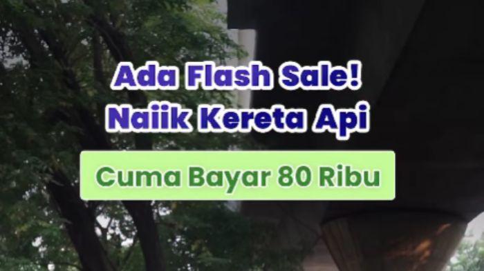 Hanya 1 Jam! Ini Cara Dapat Flash Sale Tiket Kereta Rp 80.000, Cek Jadwal Keberangkatan dan Rute