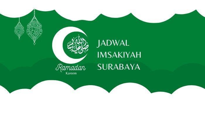 Jadwal-Imsakiyah-Surabaya-Sidoarjo-dan-Gresik-Hari-Ini-2-Maret-2025-2-Ramadan-1446-H.jpg