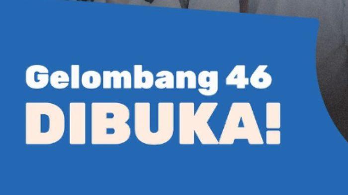 Cara Daftar Kartu Prakerja Gelombang 46 dan Kabar Gembira dari Admin Prakerja.go.id