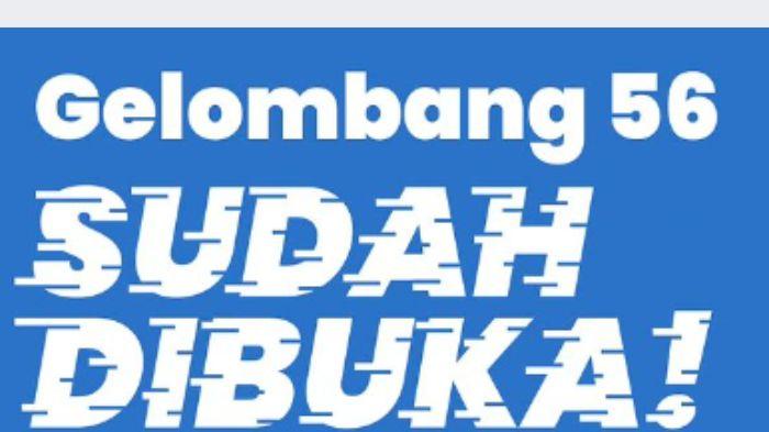Pendaftaran Kartu Prakerja Gelombang 56 Segera Ditutup, Simak Lagi Cara Daftar di www.prakerja.go.id
