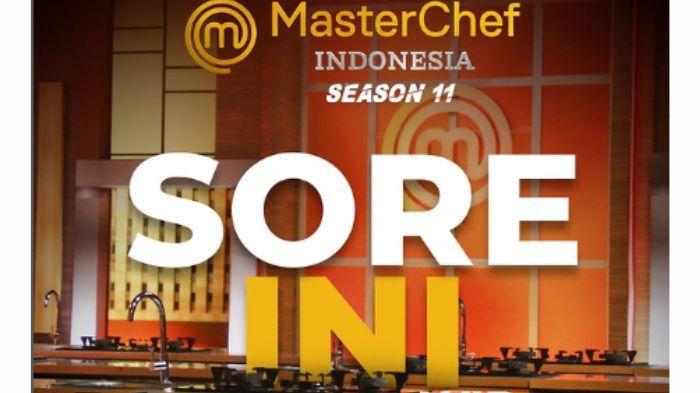 LINK LIVE Streaming Masterchef Indonesia 11 Episode Perdana Tayang Hari Ini Pukul 16.30 WIB