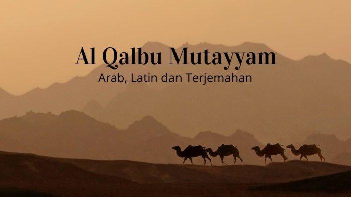 Lirik Sholawat Al Qolbu Mutayyam Arab Lengkap Latin dan Artinya