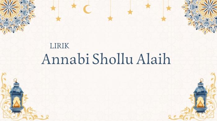 Lirik-Annabi-Shollu-Alaih-Arab-Latin-dan-Terjemahannya.jpg