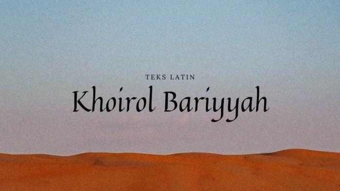 Lirik-Khoirol-Bariyah-Lengkap-Arab-Latin.jpg