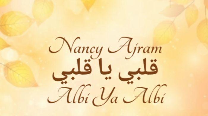 Lirik Lagu Albi Ya Albi oleh Nancy Ajram Lengkap Maknanya