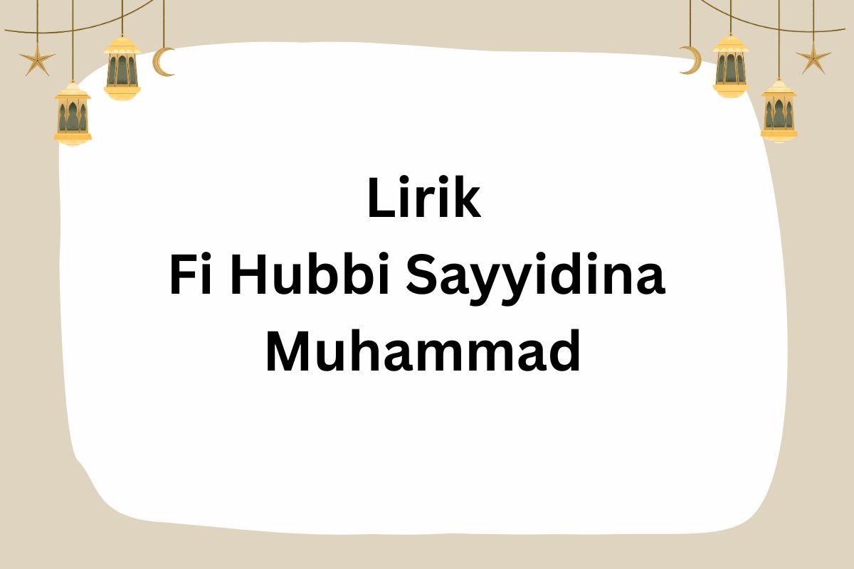 Lirik-Lagu-Fi-Hubbi-Sayyidina-Muhammad-Beserta-Artinya.jpg