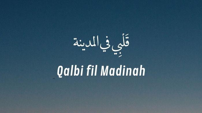 Lirik-Qalbi-Fil-Madinah-Lengkap-dalam-Tulisan-Arab-Latin-dan-Terjemahan.jpg