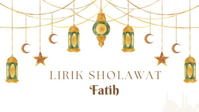 Lirik-Sholawat-Fatih-Berisi-Doa-agar-Hajat-Segera-Terkabul.jpg