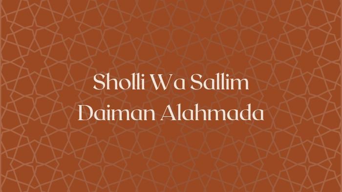Lirik-Sholawat-Sholli-Wa-Sallim-Daiman-Alahmada-Lengkap-Teks-Arab-dan-Terjemahan.jpg