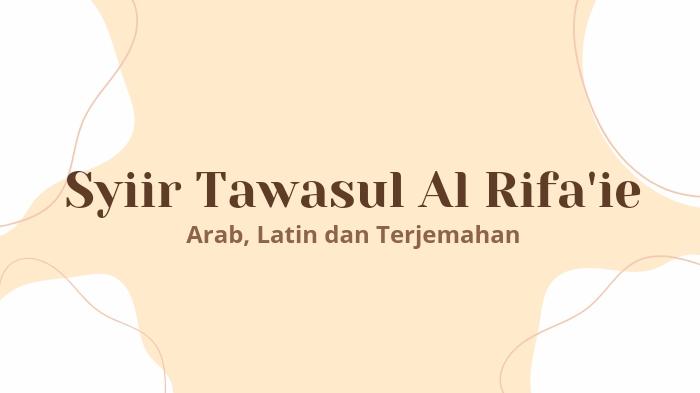 Lirik-Syiir-Tawasul-Al-Rifaie-Lengkap-Arab-Latin-dan-Terjemahan.jpg