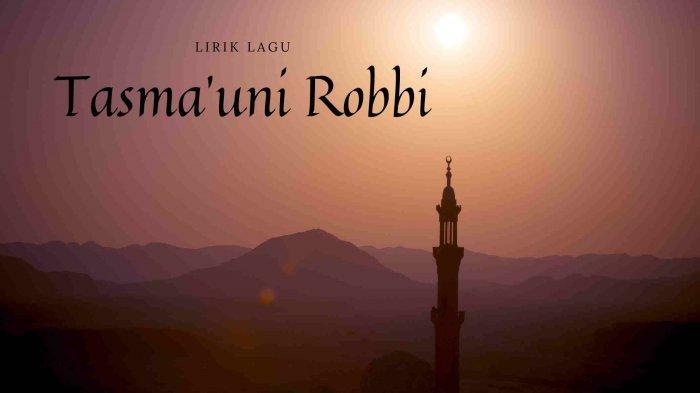 Lirik-Tasmauni-Robbah-Dilengkapi-Terjemahan.jpg