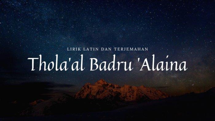 Lirik-Tholaal-Badru-Alaina-Arab-Lengkap-Latin-dan-Terjemahan.jpg