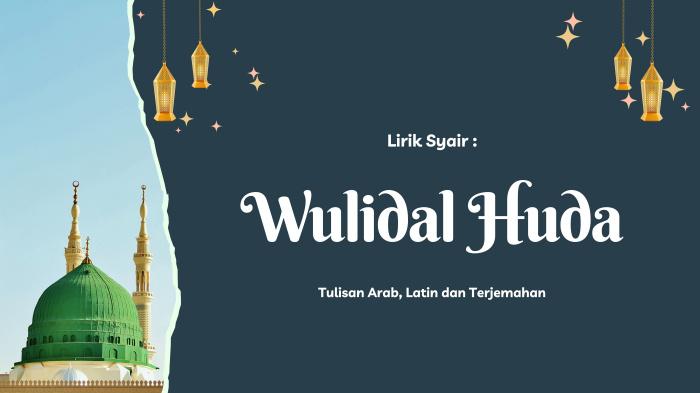 Lirik Syair Wulidal Huda Lengkap Arab, Latin dan Artinya