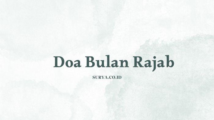 Teks-Lengkap-Doa-Malam-1-Rajab-dari-Syekh-Abdul-Qadir-al-Jilani-Arab-Latin-dan-Artinya.jpg