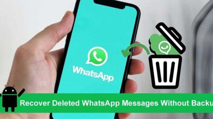 Trik WhatsApp untuk Mengembalikan Chat WA yang Terhapus, Mudah Tanpa Aplikasi Tambahan
