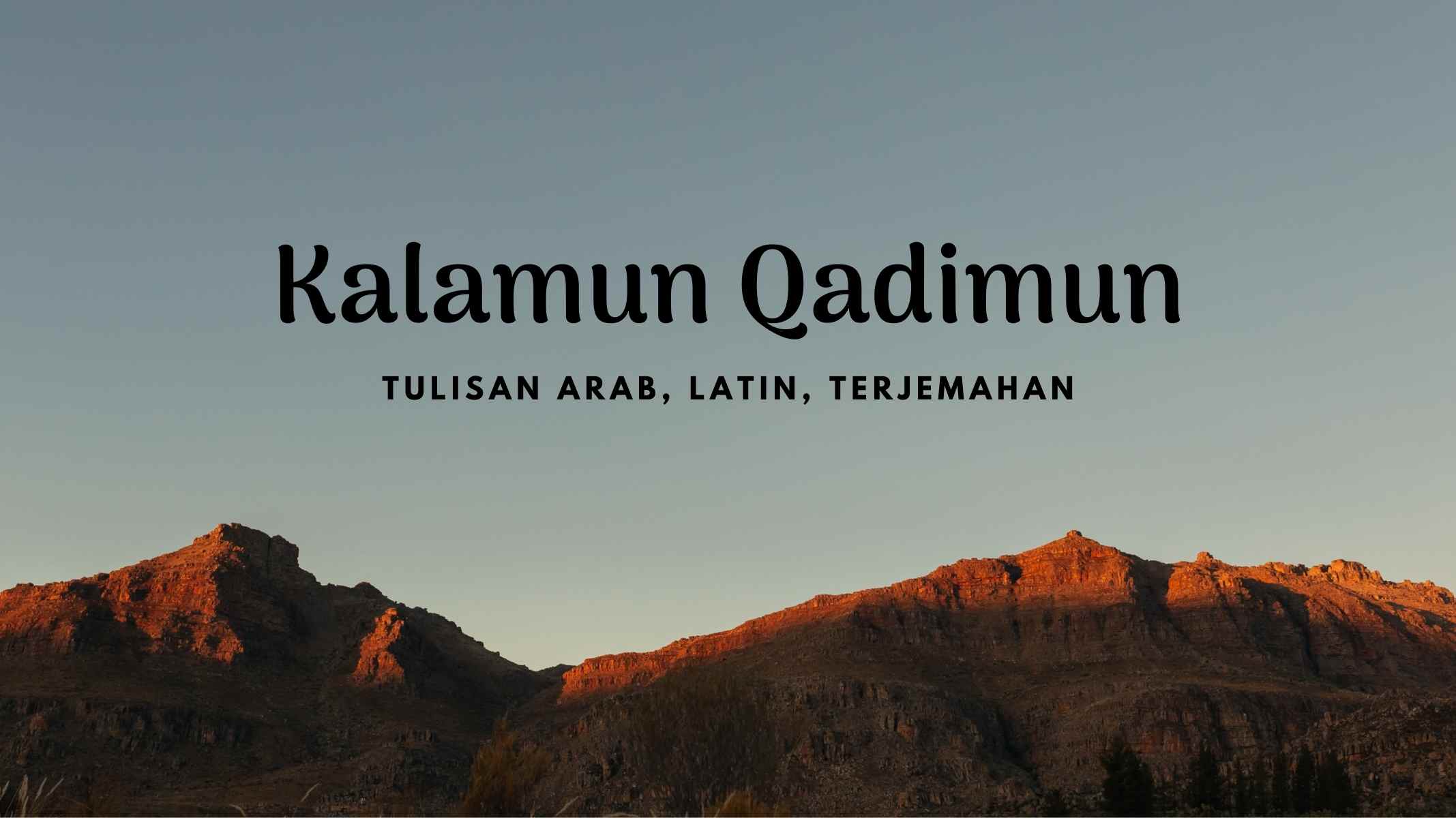 arti-lirik-kalamun-qadimun.jpg