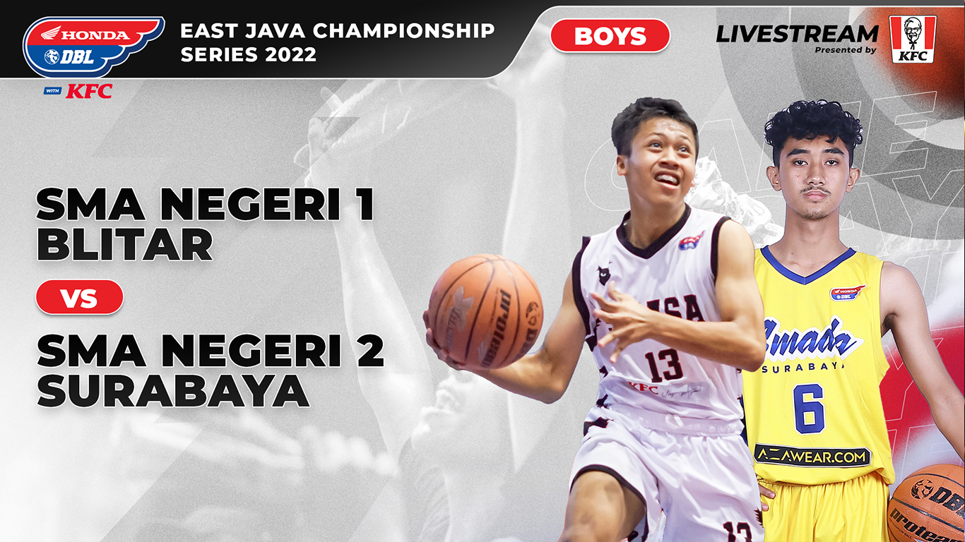 Laga Bergengsi SMAN 1 Blitar Vs SMAN 2 Surabaya di Honda DBL with KFC 2022 Championship Series