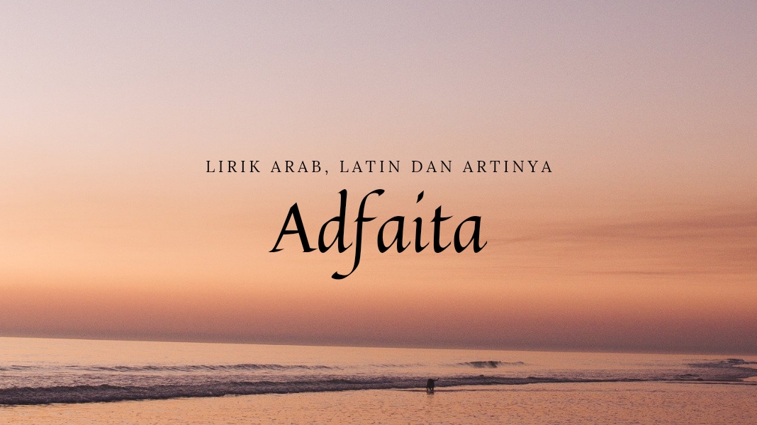 lirik-arab-adfaita-lengkap-terjemahab.jpg