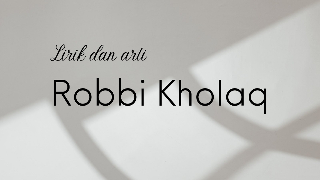 lirik-robbi-kholaq-atau-antal-amin-antal-amin.jpg