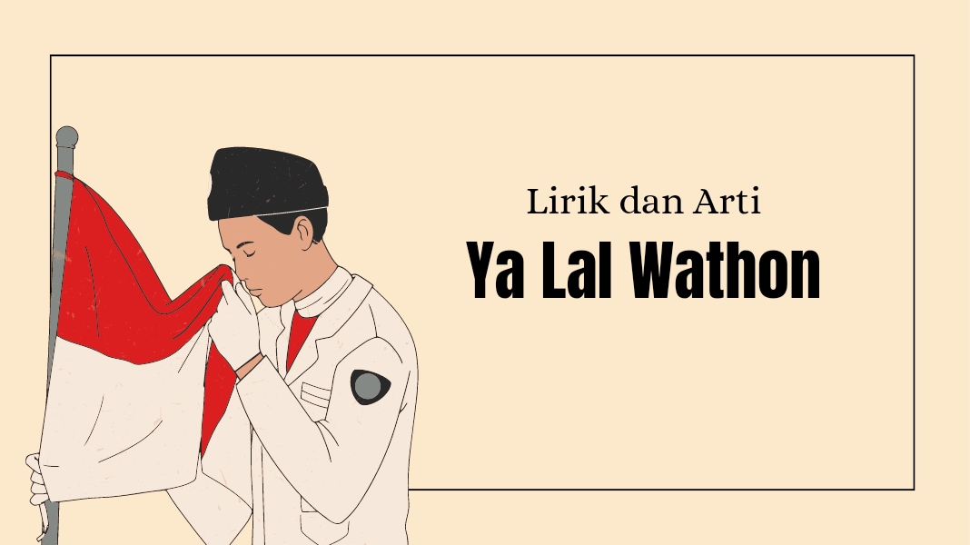 Lirik Yalal Waton dan Artinya Karya KH Wahab Hasbullah