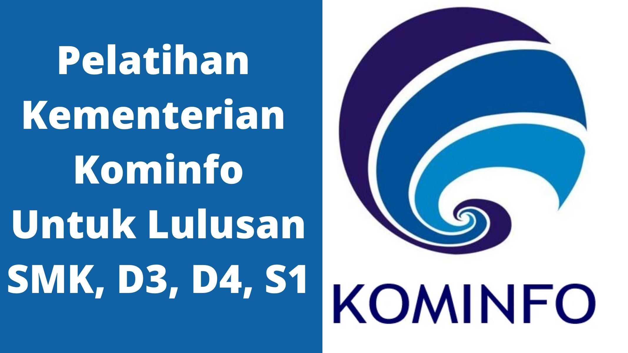Program Pelatihan Kementrian Kominfo Untuk Lulusan SMK, D3, D4, dan S1, Ini Cara Daftar & Syaratnya