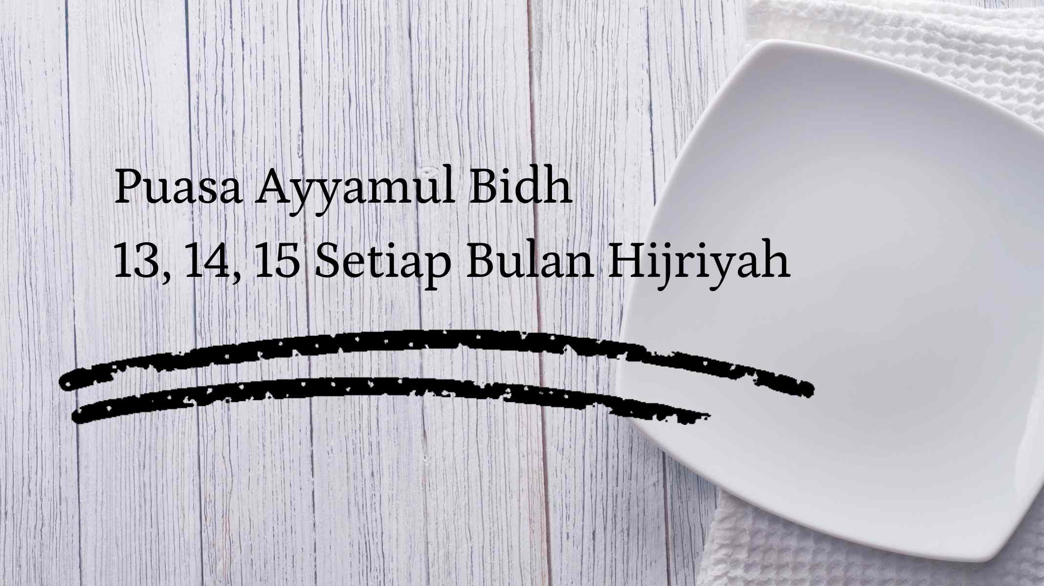 Niat Puasa Ayyamul Bidh Jumaril Akhir 1444 H Mulai Besok 6 Januari 2023