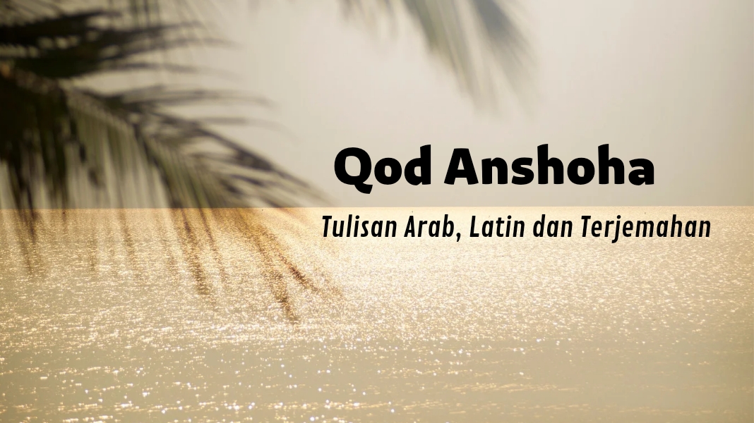 qod-anshoha-arab-latin-dan-terjemahan.jpg