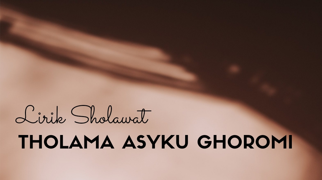 tholama-asyku-ghoromi-bahasa-arab-dan-terjemahan.jpg