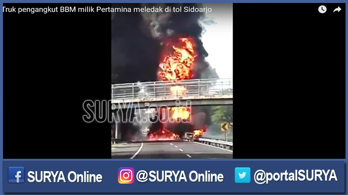 VIDEO - Inilah Suasana Saat Truk Pengangkut BBM Pertamina Meledak di Tol Sidoarjo
