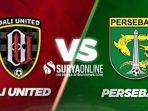 Head-to-Head-Bali-United-vs-Persebaya-Bajul-Ijo-Catat-Tren-Positif-Hasil-Minor-Lawan-Jadi-Acuan.jpg