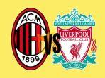 JADWAL-LIGA-CHAMPIONS-AC-Milan-vs-Liverpool-Duel-Dua-Musuh-Lama.jpg