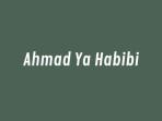 Lirik-Ahmad-Ya-Habibi-Lengkap-dalam-Tulisan-Arab-Latin-dan-Terjemahan.jpg