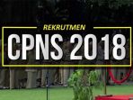 berita-pendaftaran-cpns-2018_20180906_151524.jpg
