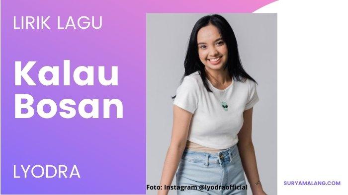 Lirik Lagu Kalau Bosan Lyodra dan Chord Gitarnya, Single Baru yang Quotenya Populer di TikTok