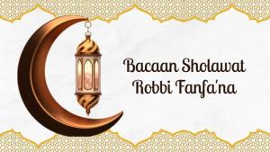 Bacaan-Sholawat-Robbi-Fanfana-dengan-Tulisan-Arab-Latin-dan-Terjemahan.jpg