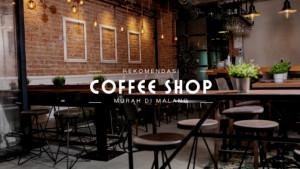 Maba-Wajib-Tahu-Rekomendasi-Kafe-Murah-Underrated-di-Malang-yang-Nyaman-Buat-Nugas.jpg