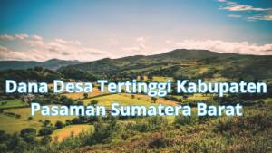 dana-desa-tertinggi-Kabupaten-Pasaman-Provinsi-Sumatera.jpg