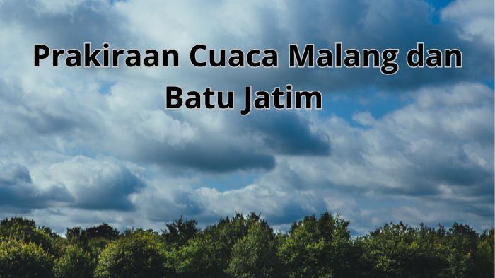 Berikut-ini-prakiraan-cuaca-Malang-Jumat-8-Agustus-2025-termasuk-wilayah-Kota-Malang.jpg