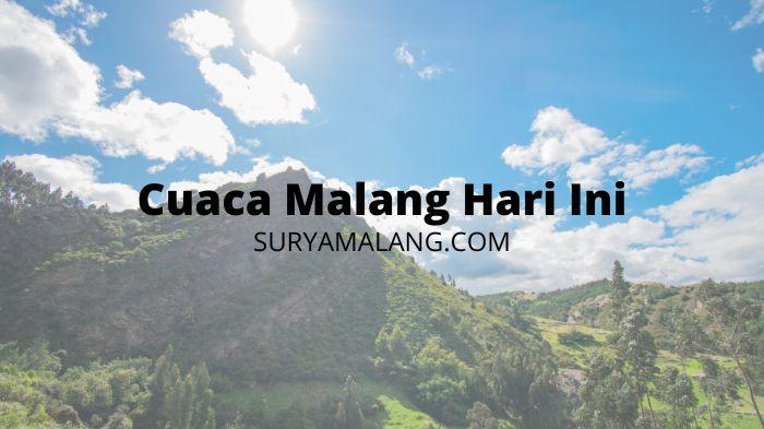 Cuaca-Malang-Hari-Ini-Jumat-12-Agustus-2022-Suhu-Terdingin-23-Derajat-Celcius-Rata-rata-Cerah.jpg