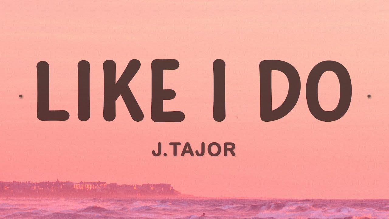 Lirik-Lagu-Like-I-Do-JTajor-Viral-di-TikTok-dan-Terjemahannya-I-just-wanna-love-you-like-I-do.jpg