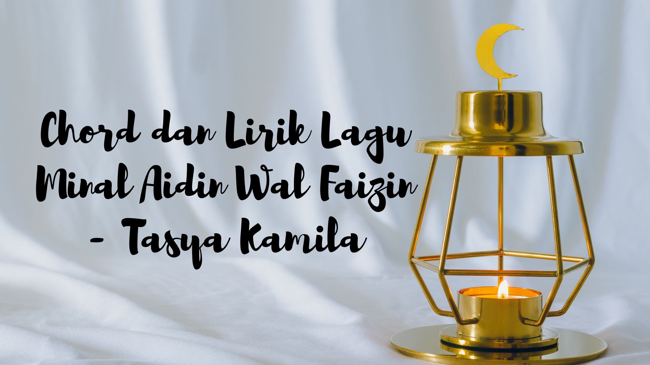 chord-dan-lirik-lagu-minal-aidin-wal-faizin-tasya-kamila.jpg