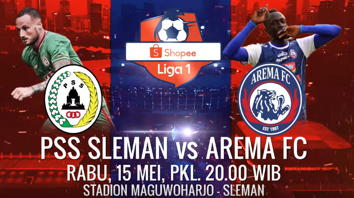Jadwal Pertandingan & Live Streaming PSS Sleman Vs Arema FC, Laga Pembuka Liga 1 2019, 15 Mei 2019