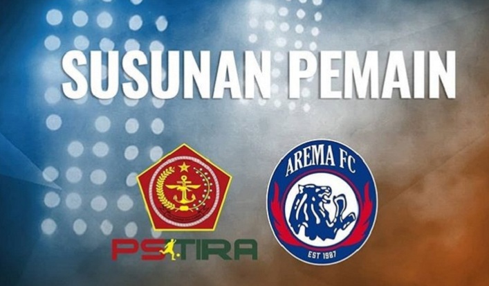 PS Tira Vs Arema FC di Stadion Sultan Agung Bantul Minggu 2 Desember, Simak Susunan Pemainnya