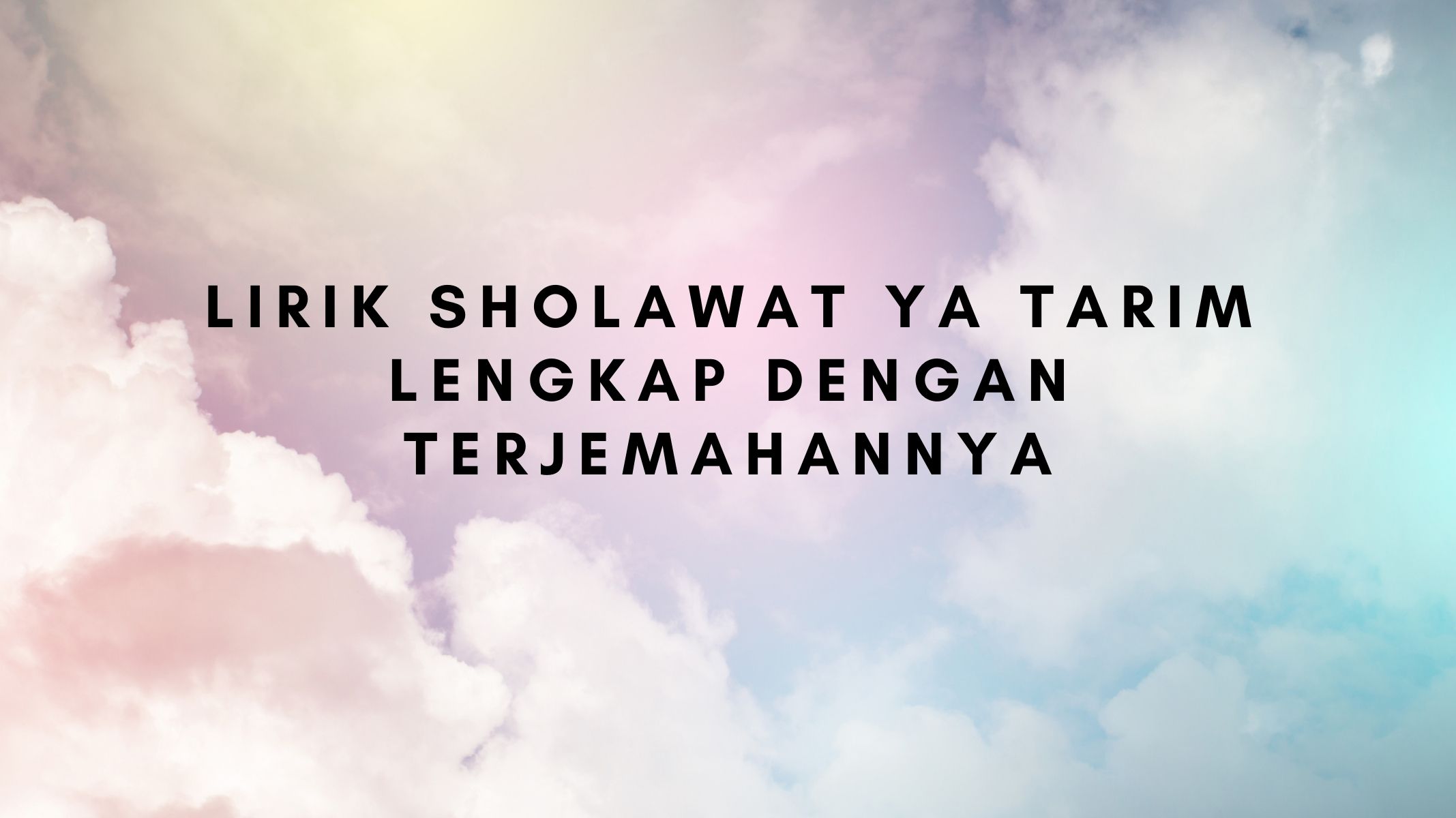 lirik-sholawat-ya-tarimlengkap-dengan-terjemahannya.jpg
