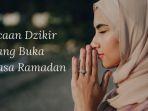 4-bacaan-dzikir-jelang-buka-puasa-ramadan-dalam-tulisan-latin-dibaca-sambil-menunggu-adzan-magrib.jpg