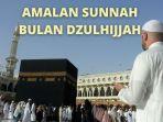 Berikut-ini-daftar-5-amalan-sunnah-bulan-Dzulhijjah-bagi-yang-berhalangan-puasa.jpg