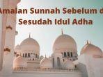 Daftar-8-Amalan-Sunnah-yang-Bisa-Dikerjakan-Sebelum-dan-Sesudah-Idul-Adha-2022-Simak-Keutamaannya.jpg